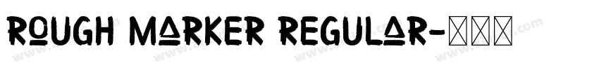 Rough Marker Regular字体转换